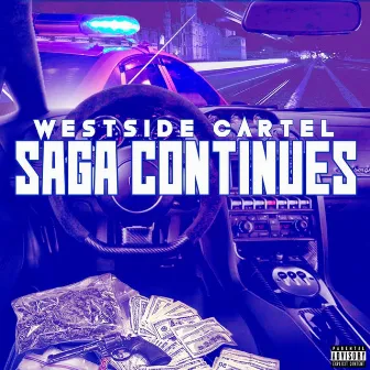 Saga Continues by Westside Cartel