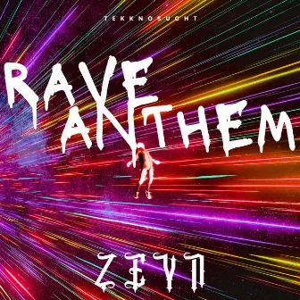 Rave Anthem by Zeyn