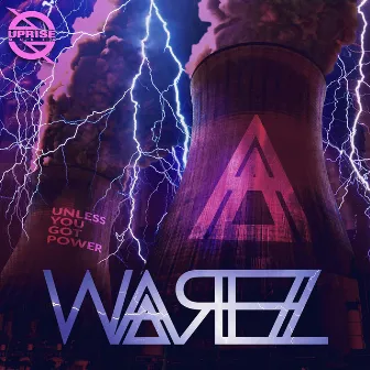 Unless You Got Power by Warez