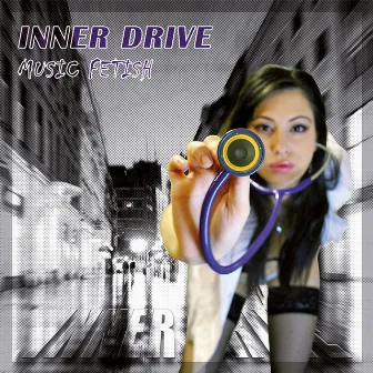 Music Fetish by Inner Drive