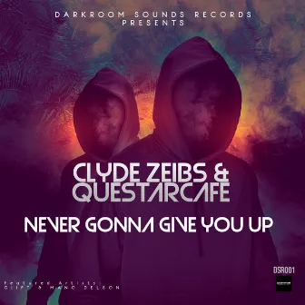 Never Gonna Give You Up by Clyde Zeibs