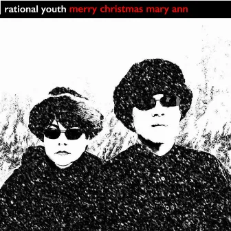 Merry Christmas Mary Ann by Rational Youth