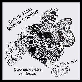 East of Hello, West of Goodbye by Jesse Anderson