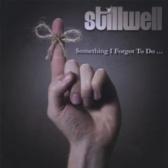 Something I Forgot To Do by Stillwell