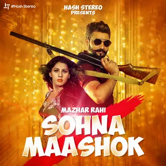 Sohna Maashok - Single by Mazhar Rahi