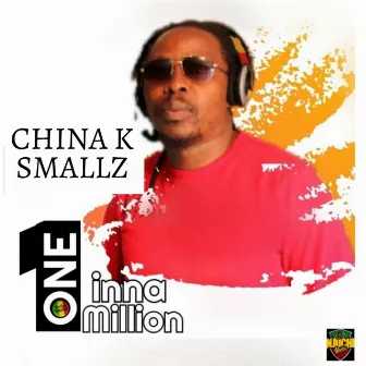 One In A Million by China K Smallz