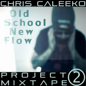 Old School New Flow by Chris Caleeko