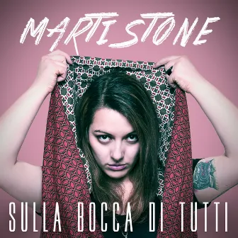 Sulla Bocca Di Tutti by Marti Stone