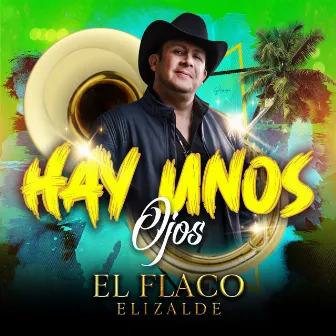 Hay Unos Ojos by El Flaco Elizalde