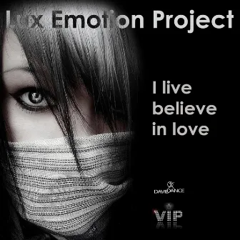 I Live Believe In Love - Single by Lux Emotion Project