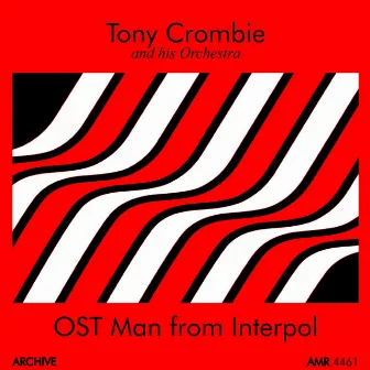 Man from Interpol by Tony Crombie and His Orchestra