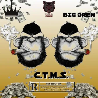 C.T.M.S by Leeboy Dat King