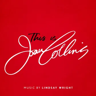 This Is Joan Collins (Original Film Soundtrack) by Lindsay Wright