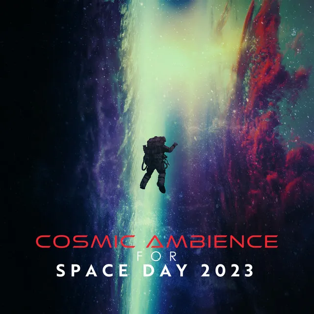 Cosmic Ambience for Space Day 2023