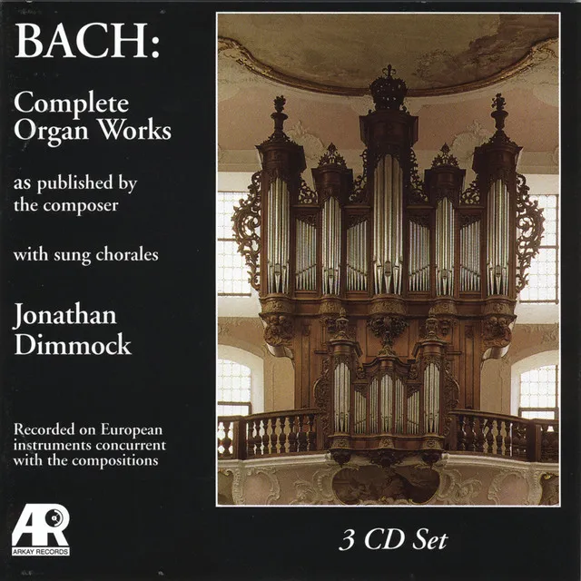 Bach: Complete Organ Works as published by the composer