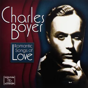 Romantic Songs of Love by Charles Boyer