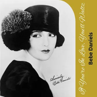 If You're in Love, You'll Waltz by Bebe Daniels