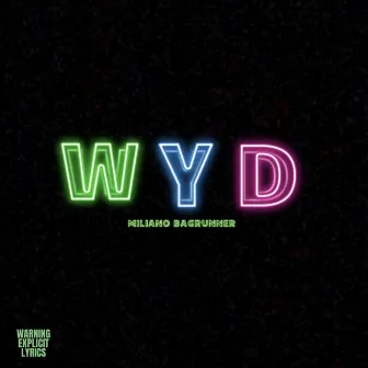 WYD by Miliano BagRunner