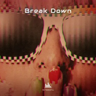 Break Down by DJ Brotha