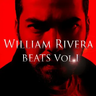 William Rivera Beats, Vol. I by William Rivera