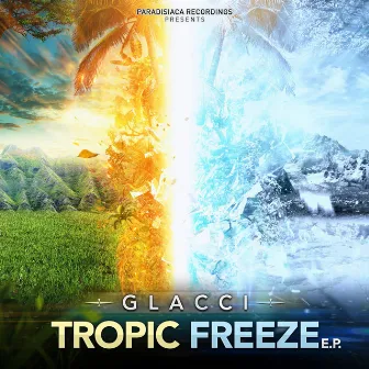 Tropic Freeze - EP by Glacci