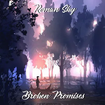 Broken Promises by Roman Sky