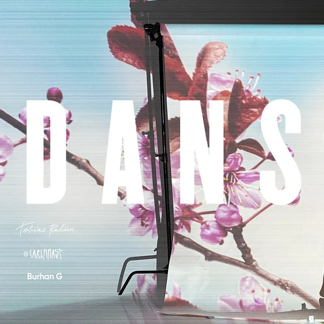 DANS (BURHAN G X TOBIAS RAHIM X CARL KNAST)