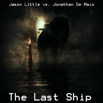 The Last Ship by Jonathan De Maio