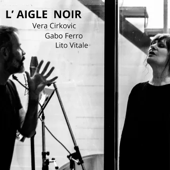 L´ Aigle noir by Vera Cirkovic