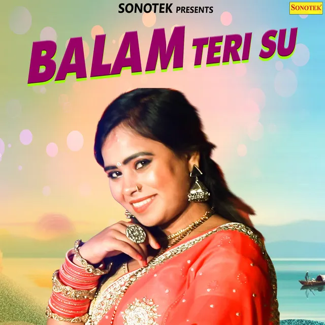 Balam Teri Su