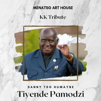 Tiyende Pamodzi (KK Tribute) by Danny TSG Humayne