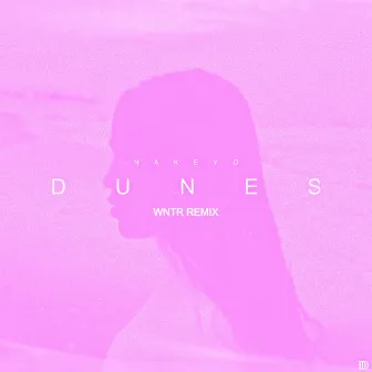 Dunes (Remix) by Wntr