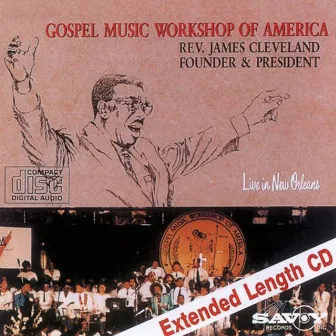 Live In New Orleans by Gospel Music Workshop of America