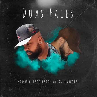 Duas faces by Samuel Deco