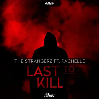 Last to Kill by The Strangerz