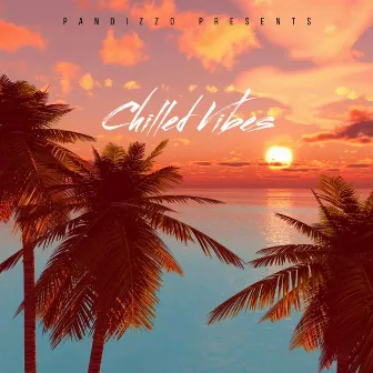 Chilled Vibes by Pandizzo