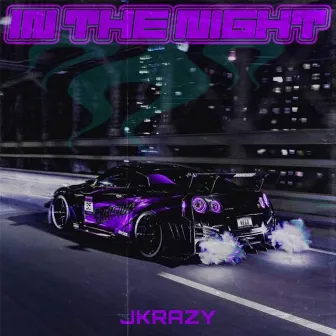 In the Night by Jkrazy