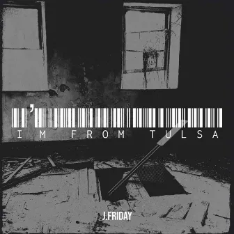 I’m from Tulsa by J.Friday