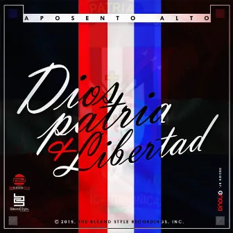 Dios, Patria Y Libertad by Aposento Alto