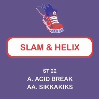 Acid Break / Sikkakiks by Helix