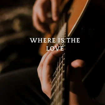 Where Is The Love by Romany Guitar Connection