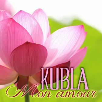 Mon amour by Kubla