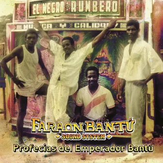 Profecias del Emperador Bantú Sound System by Faraón Bantú