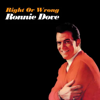 Right Or Wrong by Ronnie Dove