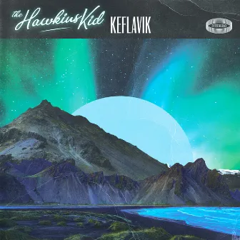 Keflavik by The Hawkins Kid