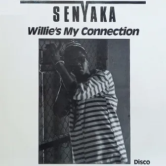 Willie's My Connection by Senyaka