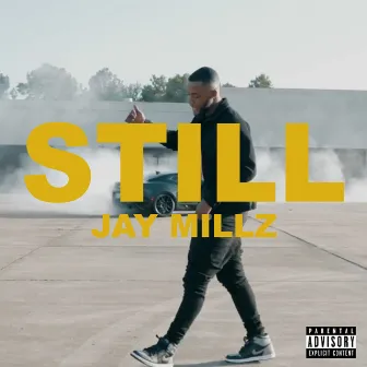 STILL by JAY Millz