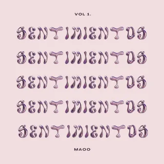 Sentimientos, Vol. 1 by MAOO