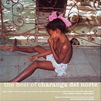 The Best Of Charanga Del Norte by Charanga Del Norte