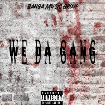 We da Gang by S.T.R.T